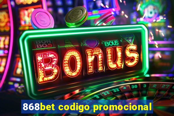 868bet codigo promocional